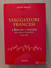 Viaggiatori francesi a Bergamo e dintorni ...