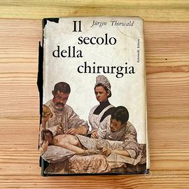 📖 Il secolo della chirurgia – Jürgen Thorwald