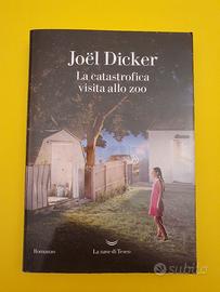 Joël Dicker - La Catastrofica Visita allo Zoo