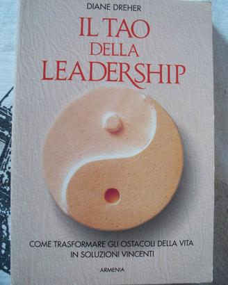 DIANE DREHER  -  IL TAO DELLA LEADERSHIP
