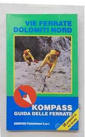 Vie ferrate. Dolomiti nord