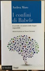 I confini di Babele - Andrea Moro