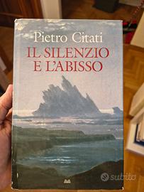 Pietro Citati - Il silenzio e l'abisso 