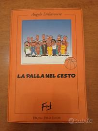 Libro Angelo Dellarovere - La Palla nel Cesto