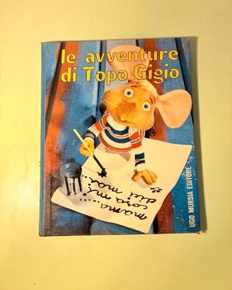 Libro "Le Avventure di Topo Gigio" 1º ediz. 1961