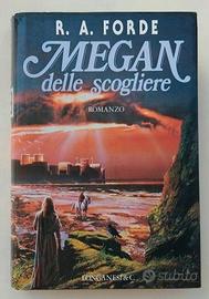 Megan delle scogliere R.A.Forde Ed.Longanesi, 1992