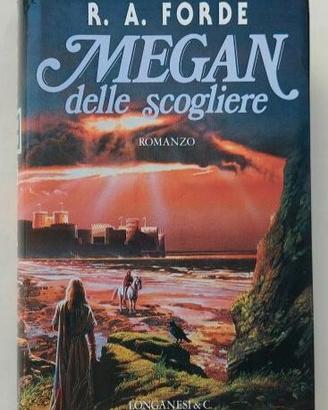Megan delle scogliere R.A.Forde Ed.Longanesi, 1992