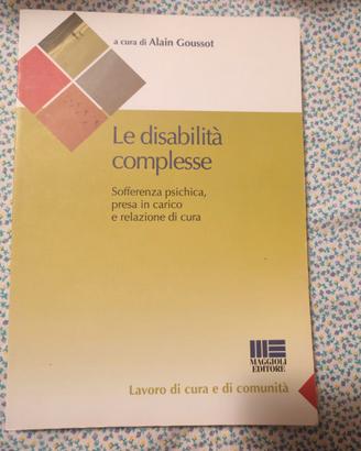 Le disabilità complesse - Alain Goussot - Maggioli