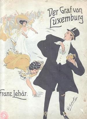 Franz Lehar - Der Graf Von Luxemburg, 1909.