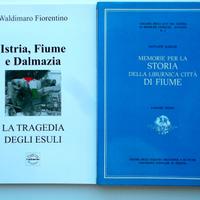 8 Libri - ISTRIA FIUME DALMAZIA ESULI STORIA