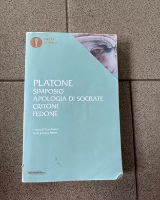 “Simposio,Apologia di Socrate, Critone e Fedone”