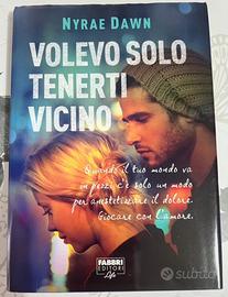 Libro "Volevo solo tenerti vicino"