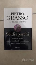 Enrico Bellavia e Pietro Grasso - Soldi sporchi