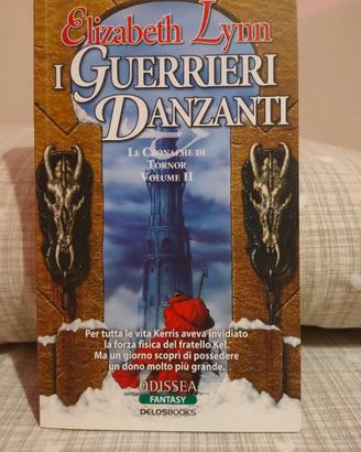 I Guerrieri Danzanti - Elizabeth Lynn