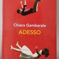 libro Adesso di Chiara Gamberale narrativa 2016