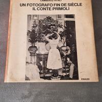Un fotografo fin de siecle Il Conte Primoli