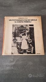 Un fotografo fin de siecle Il Conte Primoli
