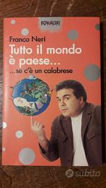 LIBRO ZELIG- FRANCO NERI, TUTTO IL MONDO È' PAESE 