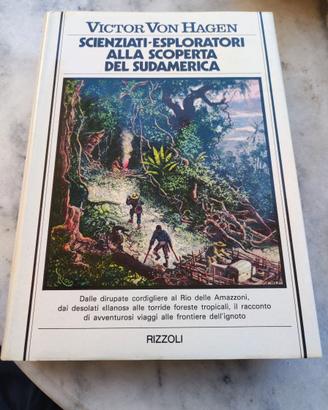 VON HAGEN, Scienziati-esploratori alla scoperta de