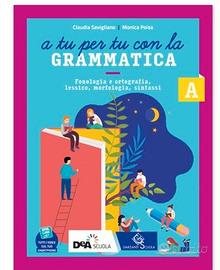 A tu per tu con la grammatica.