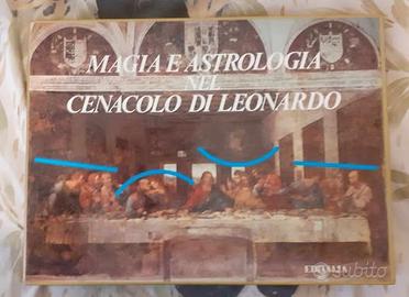 Magia e Astrologia nel Cenacolo di Leonardo.