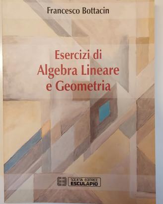 Esercizi di Algebra lineare e geometria - Bottacin