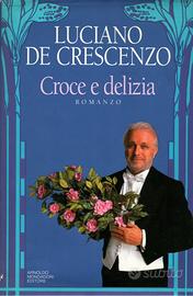 L. De Crescenzo: CROCE E DELIZIA, Mondadori 1993