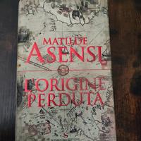 Matilde Asensi - L'origine perduta - PRIMA EDIZION
