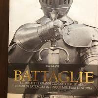 Battaglie. I conflitti, i grandi condottieri