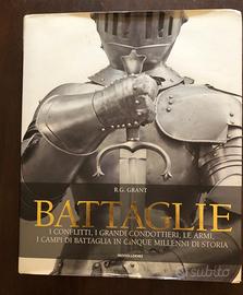 Battaglie. I conflitti, i grandi condottieri