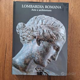 Lombardia Romana Arte e Architettura