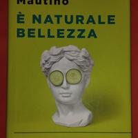 Beatrice Mautino È naturale Bellezza