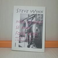 Non lo direi se non fosse vero – Steve Wynn