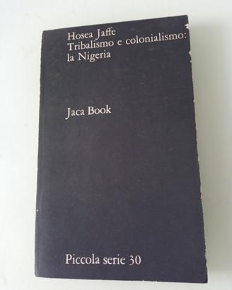 Tribalismo e colonialismo la Nigeria di Jaffe 1969