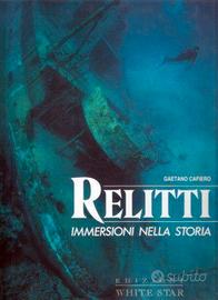 RELITTI.Immersioni nella storia di Cafiero Gaetano