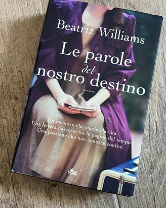 Le parole del nostro destino Beatriz Williams 2012