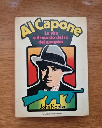 Al Capone - John Kobler - Mondadori 1972