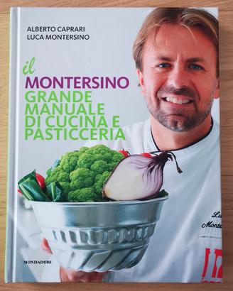 Il Montersino Manuale di cucina e pasticceria