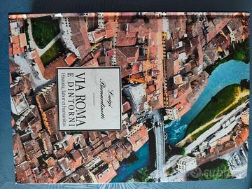 Libro "Via Roma e dintorni" - Luigi Bernardinetti