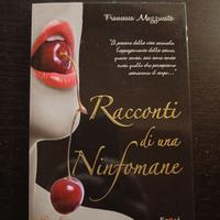 Libro "Racconti di una ninfomane" di Francesca Maz