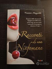 Libro "Racconti di una ninfomane" di Francesca Maz