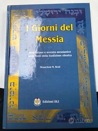 I Giorni del Messia Autore: Brod Menachem M.