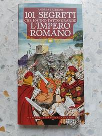 101 segreti che hanno fatto grande l'impero romano