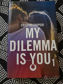 Libro romanzo My dilemma is you 1