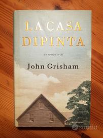 La casa dipinta - romanzo di John Grisham