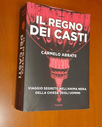 Il regno dei casti. Carmelo Abbate.
