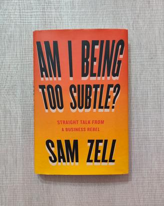 Am I being too subtle? di Sam Zell