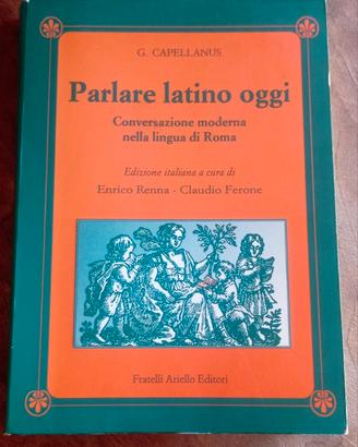 Parlare latino oggi G. Capellanus