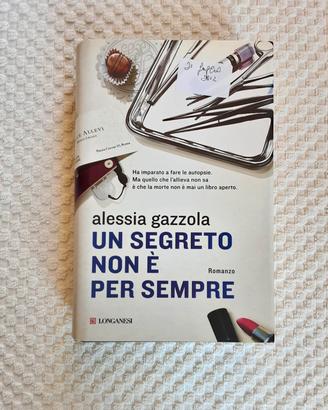 Un segreto non è per sempre di Alessia Gazzola
