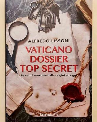 Vaticano dossier Top Secret di Alfredo Lissoni